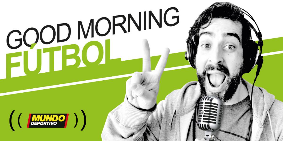 ‘Good Morning Fútbol’ podcast | Denis Suarez deja tocado a Robert Moreno y se anulan las acciones legales de la UEFA contra Barça, Madrid y Juve