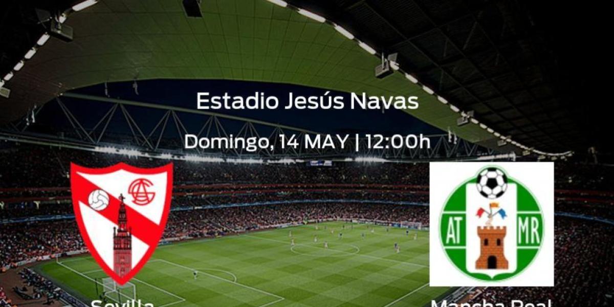 Previa del encuentro: el Sevilla At. recibe al Mancha Real en la última jornada