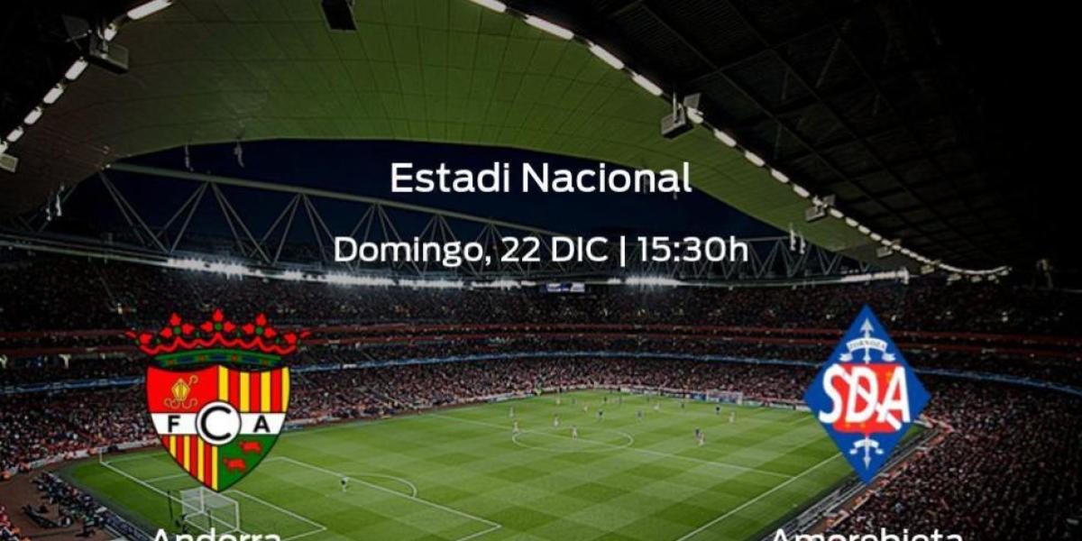 Previa del partido: el FC Andorra recibe al Amorebieta