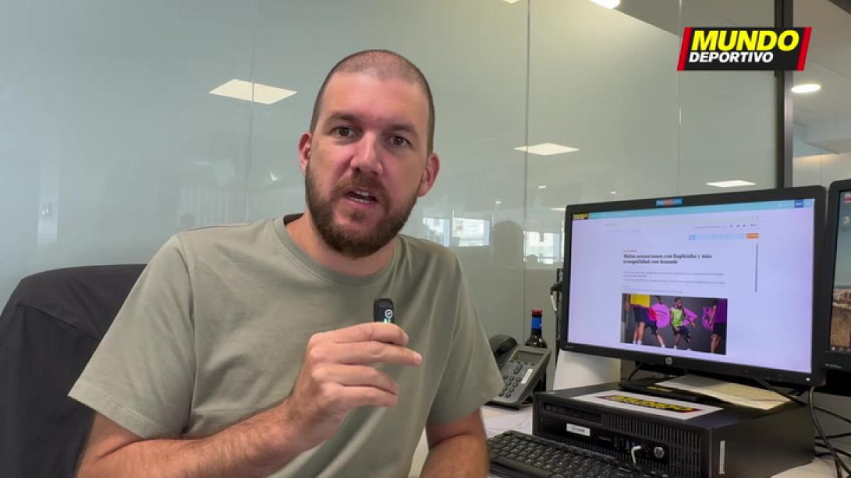 Malas sensaciones con Raphinha y más tranquilidad con Koundé